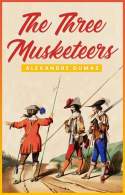 The Three Musketeers By Global Publishers LLC